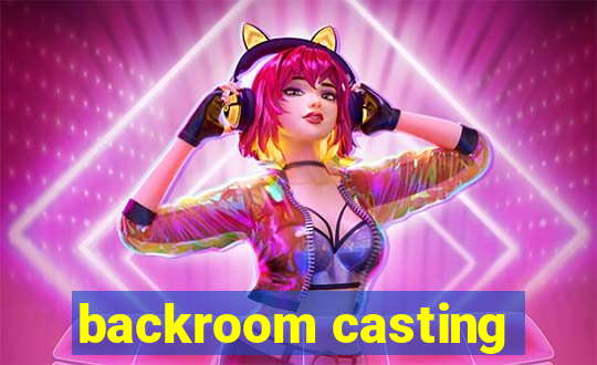 backroom casting